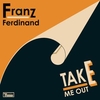 Franz Ferdinand - Take Me Out Descarga gratuita de tonos de llamada