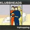 Klubbheads - HIPHOPPING Descarga gratuita de tonos de llamada