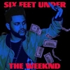 The Weeknd - Six Feet Under Descarga gratuita de tonos de llamada