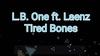 LB One - Tired Bones Descarga gratuita de tonos de llamada