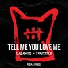 Galantis - Tell Me You Love Me Descarga gratuita de tonos de llamada