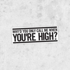 Why'd You Only Call Me When You're High Descarga gratuita de tonos de llamada