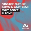 Vintage Culture, Selva, Lazy Bear - Why Don't U Love (Original Mix) Descarga gratuita de tonos de llamada