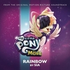 Rainbow (From The Original Motion Picture Soundtrack 'My Little Pony: The Movie') Descarga gratuita de tonos de llamada