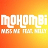 Mohombi Feat. Nelly - Miss Me Descarga gratuita de tonos de llamada