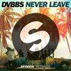 DVBBS - Never Leave Descarga gratuita de tonos de llamada