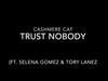 Cashmere Cat - Trust Nobody Descarga gratuita de tonos de llamada