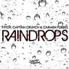 Fytch, Captain Crunch, Carmen Forbes - Raindrops Descarga gratuita de tonos de llamada