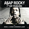 ASAP Rocky Feat. Drake, 2 Chainz, Kendrick Lamar - F*ckin Problems Descarga gratuita de tonos de llamada