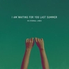 I Am Waiting For You Last Summer - Lights Go Out Descarga gratuita de tonos de llamada