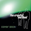 The Crystal Method - Comin Back Descarga gratuita de tonos de llamada