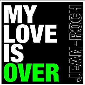 My Love Is Over Descargar gratis