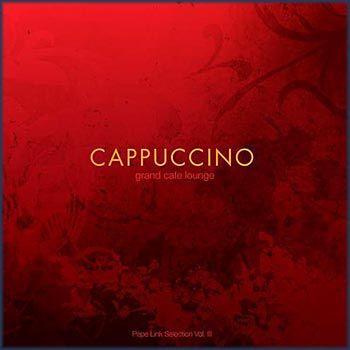 Cappuccino Grand Cafe Lounge Vol. III Descargar gratis