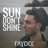 Faydee - Sun Don't Shine Descarga gratuita de tonos de llamada