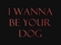 I Wanna Be Your Dog Descargar