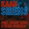 Kaan Feat. Snoop Dogg & Eleni Foureira - Sirens Descarga gratuita de tonos de llamada