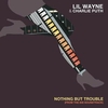 Lil' Wayne - Nothing But Trouble Descarga gratuita de tonos de llamada