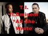 TI Feat. Eminem - Thats All She Wrote Descarga gratuita de tonos de llamada