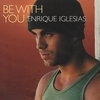 Enrique Iglesias - Be With You Descarga gratuita de tonos de llamada