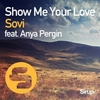 Sovi Feat. Anya Pergin - Show Me Your Love Descarga gratuita de tonos de llamada