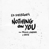 Ed Sheeran Feat. Paulo Londra & Dave - Nothing On You Descarga gratuita de tonos de llamada