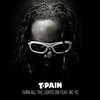 T-Pain - Turn All The Lights On Descarga gratuita de tonos de llamada