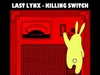 Last Lynx - Killing Switch Descarga gratuita de tonos de llamada