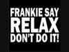 Frankie Goes To Hollywood - Relax Dont Do It Descarga gratuita de tonos de llamada