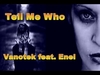 Vanotek Feat. Eneli - Tell Me Who Descarga gratuita de tonos de llamada