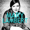 Mary Lambert - Hang Out With You Descarga gratuita de tonos de llamada