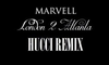 Marvell (HUCCI Remix) - London 2 Atlanta Descarga gratuita de tonos de llamada