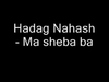 Hadag Nahash - Ma Sheba Ba Descarga gratuita de tonos de llamada