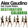 Alex Gaudino - Destination Calabria Descarga gratuita de tonos de llamada