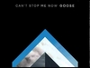 Goose - Can't Stop Me Now Descarga gratuita de tonos de llamada